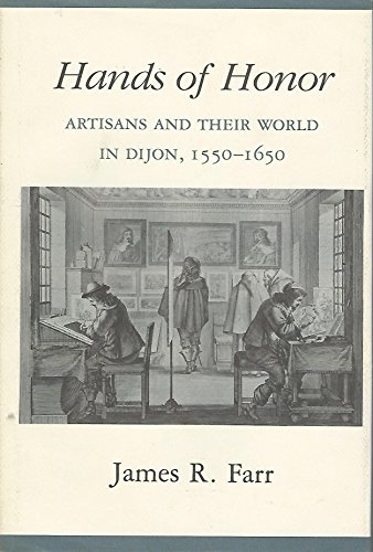 9780801421723: Hands of Honor: Artisans and Their World in Dijon, (France) 1550-1650