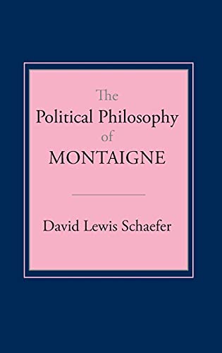 Stock image for The political philosophy of Montaigne. for sale by Antiquariat + Verlag Klaus Breinlich