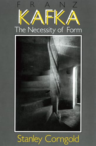 Franz Kafka: The Necessity of Form (9780801421990) by Corngold, Stanley