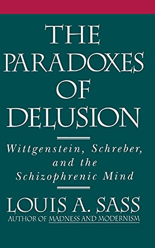 Stock image for The Paradoxes of Delusion: Wittgenstein, Schreber, and the Schizophrenic Mind for sale by Russian Hill Bookstore