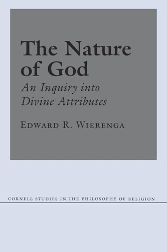 Stock image for The Nature of God: An Inquiry into Divine Attributes (Cornell Studies in the Philosophy of Religion) for sale by SecondSale