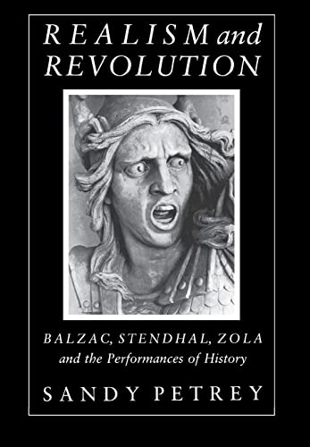 Beispielbild fr Realism and Revolution : Balzac, Stendhal, Zola and the Performances of History zum Verkauf von Better World Books