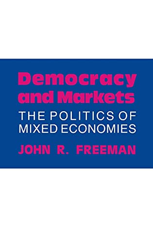 Stock image for Democracy and Markets : The Politics of Mixed Economies for sale by Better World Books: West