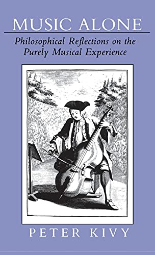 9780801423314: Music Alone: Philosophical Reflections on the Purely Musical Experience