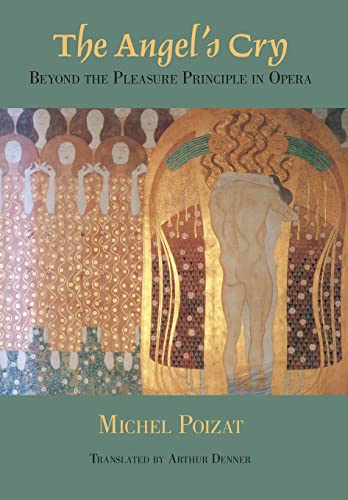 9780801423888: The Angel's Cry: Beyond the Pleasure Principle in Opera