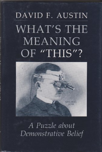 9780801424090: What's the Meaning of "This"?: A Puzzle About Demonstrative Belief