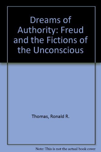 Imagen de archivo de Dreams of Authority : Freud and the Fictions of the Unconscious a la venta por Better World Books