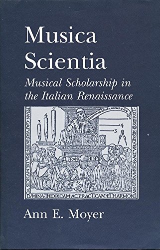 Musica Scientia: Musical Scholarship in the Italian Renaissance