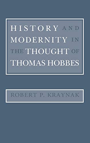 Beispielbild fr History and Modernity in the Thought of Thomas Hobbes zum Verkauf von Avol's Books LLC