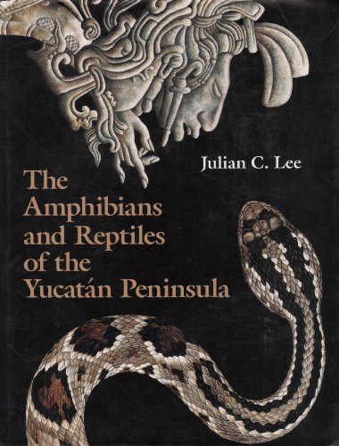 9780801424502: The Amphibians and Reptiles of the Yucatan Peninsula