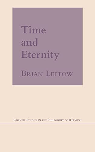 

Time and Eternity (Cornell Studies in the Philosophy of Religion)