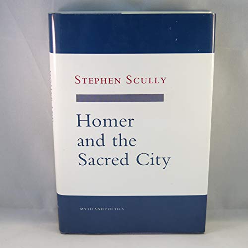 9780801424649: Homer and the Sacred City (Myth and Poetics)