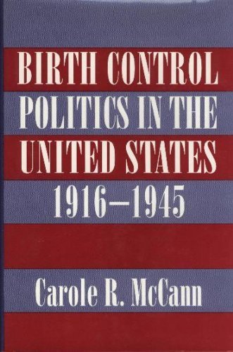 9780801424908: Birth Control Politics in the United States, 1916-1945
