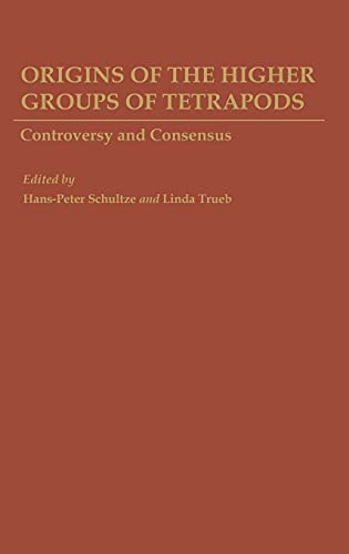 Imagen de archivo de Origins of the Higher Groups of Tetrapods: Controversy and Consensus a la venta por Eryops Books