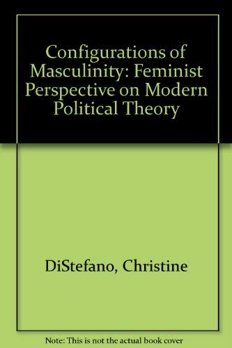 9780801425349: Configurations of Masculinity: A Feminist Perspective on Modern Political Theory