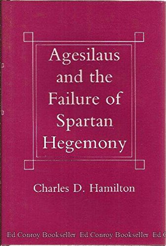Agesilaus and the Failure of Spartan Hegemony