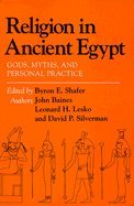 Beispielbild fr Religion in Ancient Egypt: Gods, Myths, and Personal Practice zum Verkauf von Books From California