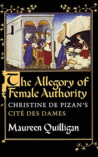 Stock image for The Allegory of Female Authority: Christine de Pizan's "Cit des Dames" for sale by GA Division, SCV