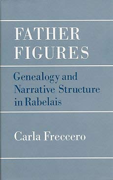 Stock image for Father Figures: Genealogy and Narrative Structure in Rabelais for sale by Wonder Book
