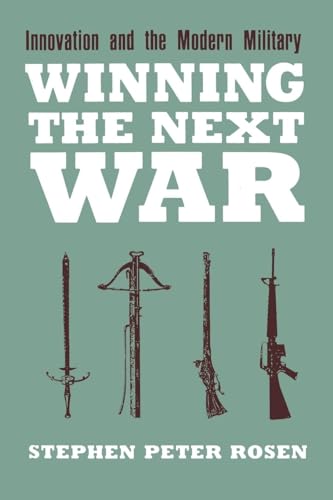 9780801425561: Winning the Next War: Innovation and the Modern Military (Cornell Studies in Security Affairs)