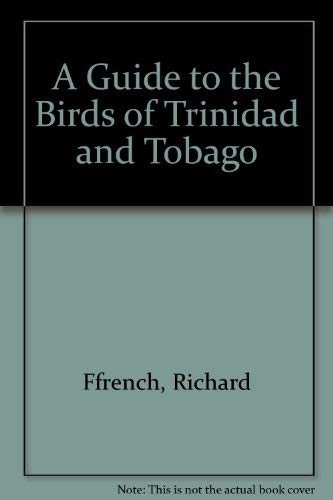 Stock image for A Guide to the Birds of Trinidad and Tobago for sale by Ezekial Books, LLC
