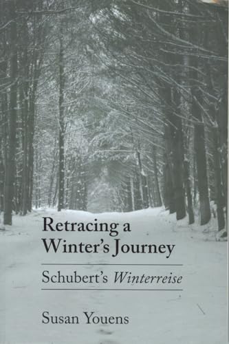 9780801425998: Retracing a Winter's Journey: Franz Schubert's "Winterreise"