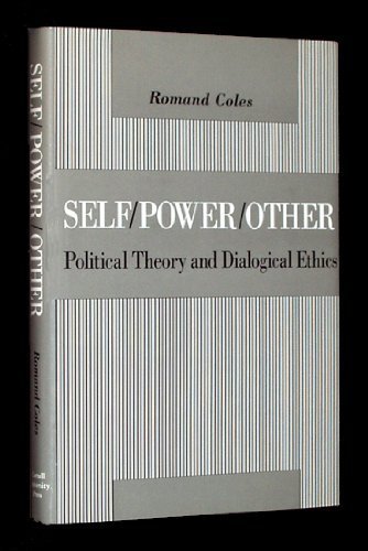 Stock image for Self/Power/Other: Political Theory and Dialogical Ethics for sale by Open Books