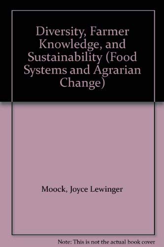 Stock image for Diversity, Farmer Knowledge, and Sustainability (Food Systems and Agrarian Change) for sale by Midtown Scholar Bookstore