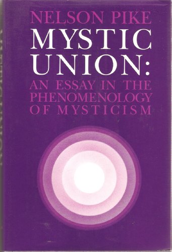 Stock image for Mystic Union: An Essay in the Phenomenology of Mysticism [Cornell Studies in the Philosophy of Religion] for sale by Windows Booksellers