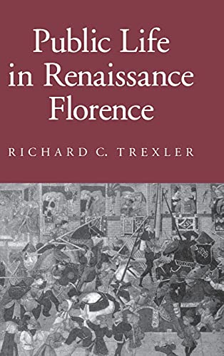 9780801426940: Public Life in Renaissance Florence (Reading Women Writing)