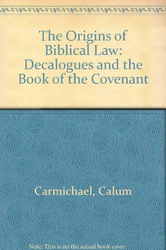 Beispielbild fr The Origins of Biblical Law : The Decalogues and the Book of the Covenant zum Verkauf von Better World Books