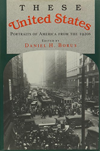 Stock image for These United States : Portraits of America from the 1920s for sale by Better World Books