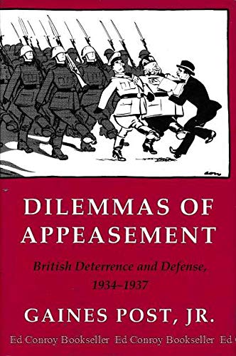 Stock image for Dilemmas of Appeasement: British Deterrence and Defence, 1934-1937 (Cornell Studies in Security Affairs) for sale by WorldofBooks