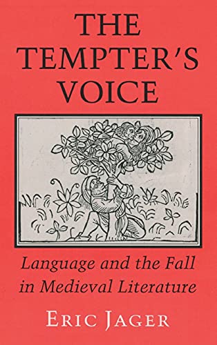 Beispielbild fr The Tempter's Voice : Language and the Fall in Medieval Literature zum Verkauf von Better World Books