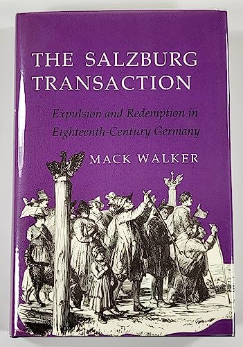 Immagine stock per The Salzburg Transaction: Expulsion and Redemption in Eighteenth-Century Germany