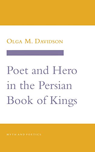 Stock image for Poet and Hero in the Persian Book of Kings (Myth and Poetics) for sale by HPB-Red