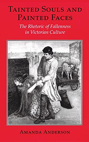 9780801427817: Tainted Souls and Painted Faces: The Rhetoric of Fallenness in Victorian Culture (Reading Women Writing)