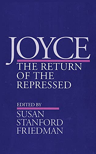 9780801427992: Joyce: The Return of the Repressed