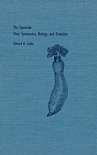 9780801428432: The Sipuncula: Their Systematics, Biology, and Evolution