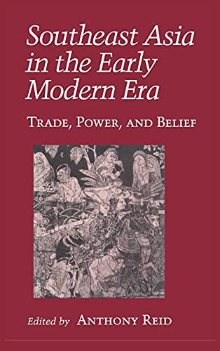 Beispielbild fr Southeast Asia in the Early Modern Era Trade, Power and Belief zum Verkauf von COLLINS BOOKS