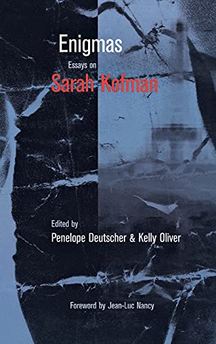 Enigmas Essays on Sarah Kofman - Deutscher, Penelope and Oliver, Kelly (edited by)