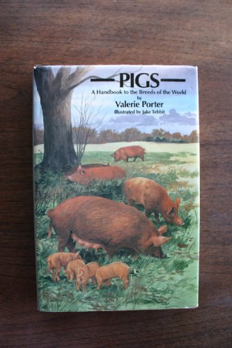 9780801429200: Pigs: a Handbook to the Breeds of the World