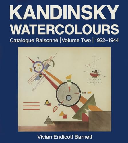 Kandinsky Watercolours, Catalogue Raisonne, Volume TWO, 1922-1944