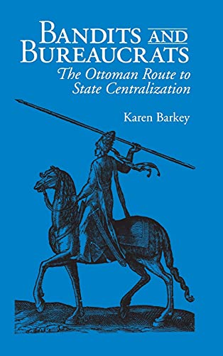 Beispielbild fr Bandits and Bureaucrats: The Ottoman Route to State Centralization (The Wilder House Series in Politics, History and Culture) zum Verkauf von My Dead Aunt's Books