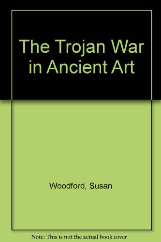 9780801429491: The Trojan War in Ancient Art