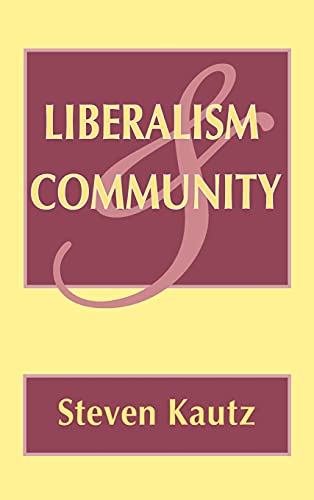 Beispielbild fr Liberalism and Community zum Verkauf von Better World Books