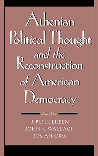 Imagen de archivo de Athenian Political Thought and the Reconstitution of American Democracy a la venta por A Book By Its Cover