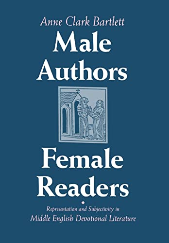 MALE AUTHORS, FEMALE READERS, REPRESENTATION AND SUBJECTIVITY IN MIDDLE ENGLISH DEVOTIONAL LITERA...