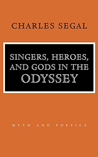 Beispielbild fr Singers, Heroes, and Gods in the Odyssey zum Verkauf von Better World Books