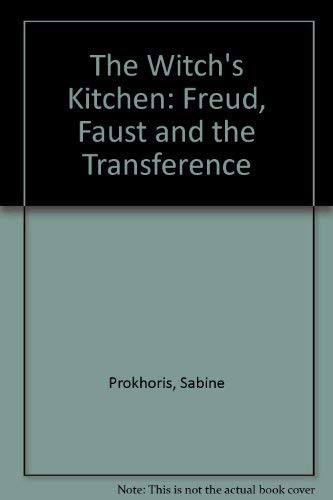 Beispielbild fr The Witch's Kitchen: Freud, Faust, and the Transference zum Verkauf von HPB-Red